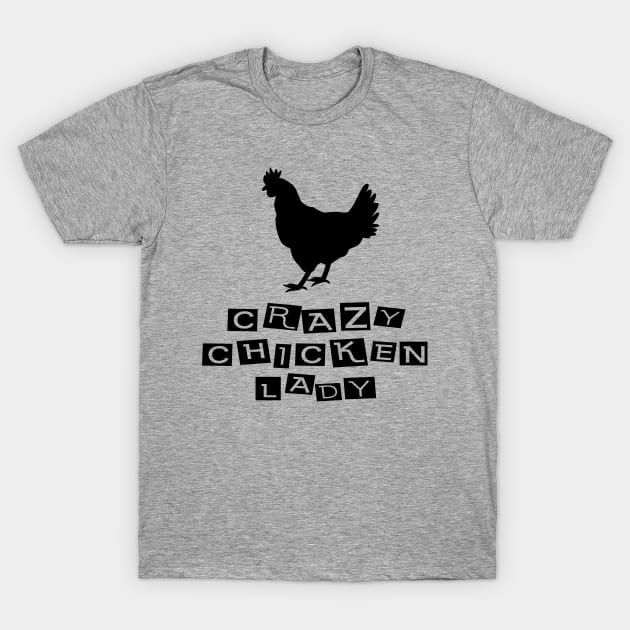 CRAZY CHICKEN LADY T-Shirt by redhornet